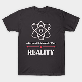 Atheism Atom Personal Relationship With Reality T-Shirt